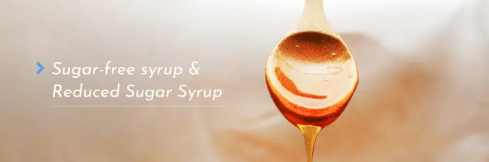 Sugar-free syrup & Reduced Sugar Syrup